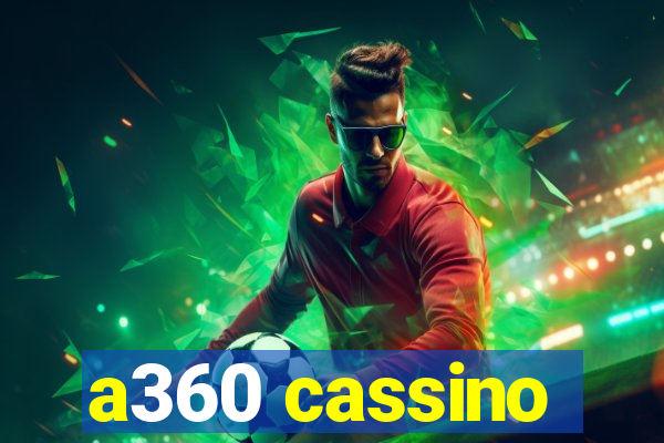 a360 cassino